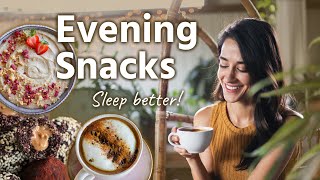 SLEEP BETTER with these evening snacks 😴 [upl. by Haik]