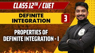 Definite Integration 03  Properties of Definite Integration  I  Class 12thCUET [upl. by Retrop]