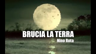 BRUCIA LA TERRA  Nino Rota Letra [upl. by Marte535]