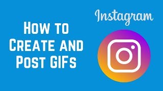 How to Create and Post GIFs on Instagram [upl. by Atimed]