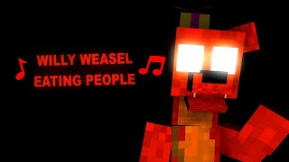 quotWILLY WEASEL EATING PEOPLEquot Willys Wonderland Minecraft Music Video Aaron Fraser Nash [upl. by Ineslta]