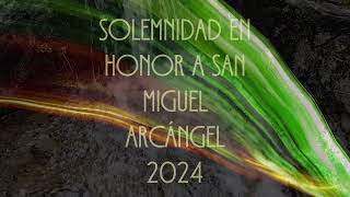 Solemnes fiestas religiosas en honor a San Miguel Arcángel 2024 [upl. by Freeland]