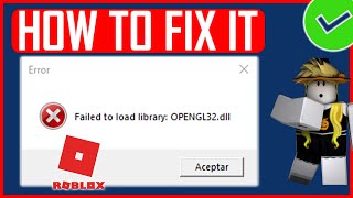 ROBLOX FAILED TO LOAD LIBRARY OPENGL32DLL ERROR FIX NEW  How To Fix Roblox OpenGL32dll Error [upl. by Kus]