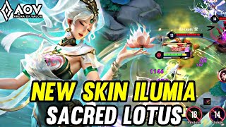 AOV  NEW SKIN ILUMIA SACRED LOTUS GAMEPLAY  ARENA OF VALOR LIÊNQUÂNMOBILE ROV [upl. by Ellinad551]