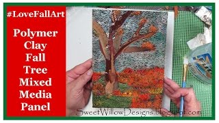 Polymer Clay Tutorial Fall Tree Mixed Media Wall Hanging LoveFallArt [upl. by Yrebmik202]