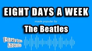 The Beatles  Eight Days A Week Karaoke Version [upl. by Tillo96]