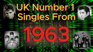 The 1963 UK Number 1 Singles [upl. by Sherfield]