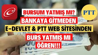 Bursum Yatmış Mı Bankaya Gitmeden EDevlet Veya PTT Web Sayfasından Bursun Yatıp Yatmadığını Öğren [upl. by Rycca]