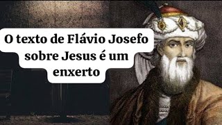 O texto de Flavio Josefo é um enxerto Raphael Leonessa [upl. by Assilram]