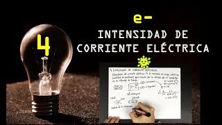 CURSO DE ELECTROTECNIA 4 Qué es la intensidad [upl. by Norel358]