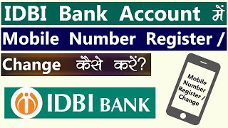 IDBI Bank Mobile Number Register  Change Kaise Kare How To Update Mobile Number In IDBI Account [upl. by Kubis848]