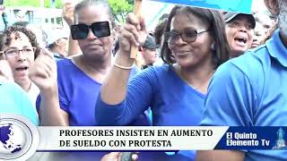 PROFESORES INSISTEN EN AUMENTO DE SUELDO CON PROTESTA [upl. by Haodnanehs]