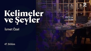 İsmet Özel  Kelimeler ve Şeyler  47 Bölüm trt2 [upl. by Tindall516]