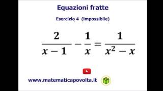 Equazioni Fratte  Esercizio 4 impossibile [upl. by Pyne]