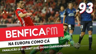 93  Podcast Benfica FM  Benfica x Famalicão e Zenit 40 30 Diogo Carrasquinho [upl. by Kelcy]