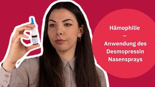 Hämophilie  Anleitung zur richtigen Anwendung des Desmopressin Nasensprays [upl. by Ahcsas]