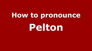 How to pronounce Pelton EnglishUK  PronounceNamescom [upl. by Hildegard]