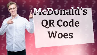 Why is my McDonalds QR code not working [upl. by Attikin410]