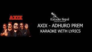 Adhuro Prem  Axix KARAOKE WITH LYRICS  Karaoke Nepal [upl. by Friedrick]