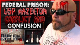 Federal Prison Conflict and Confusion USP Hazelton Home of Whitey Bulgers Resting Place [upl. by Bruell]