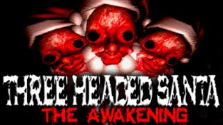 THREE HEADED SANTA THE AWAKENING [upl. by Weylin]