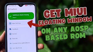 How to Install MIUI Floating Window Functionality on AOSP ROMs [upl. by Labanna]