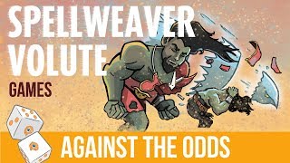 Against the Odds Spellweaver Volute Games [upl. by Eycal]