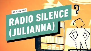 Deathloop Gameplay Walkthrough  Radio Silence How to Kill Julianna [upl. by Zweig]