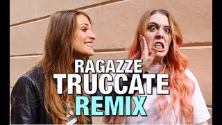 RAGAZZE TRUCCATE REMIX 💄 [upl. by Pressman]