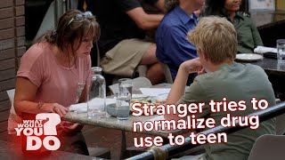 Stranger tries to normalize drug use to teen [upl. by Niko974]