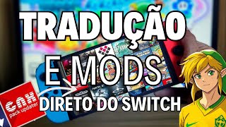 COMO INSTALAR TRADUÇÕES E MODS DIRETO DO SWITCH  SEM PC  SWITCH DESBLOQ [upl. by Pacorro618]