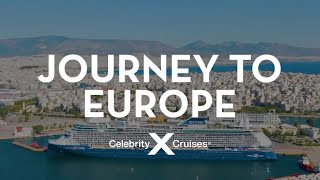 Journey to Europe with Celebrity Cruises [upl. by Eeldarb902]