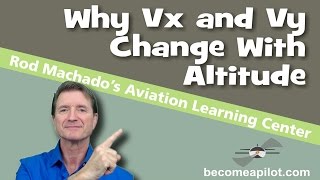 Why Vx amp Vy Change With Altitude [upl. by Wolcott688]