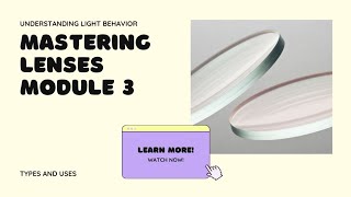 VIDEO LECTURE MODULE 3 quotMastering Lenses Types Ray Diagramming Uses amp Examples quot [upl. by Haig305]