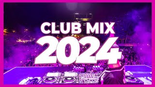 DJ CLUB MIX 2024  Mashups amp Remixes of Popular Songs 2024  DJ Remix Club Music Dance Mix 2023 🥳 [upl. by Gearard]