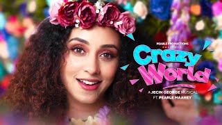 Crazy World Official Music Video  Pearle Maaney  Jecin George [upl. by Fernyak605]