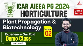 ICAR AIEEA PG 2024  HORTICULTURE  Plant Propagation amp Biotechnology Demo Class 2 By Akash Sir [upl. by Moselle903]