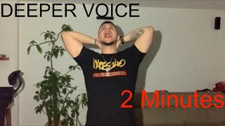 How To Make Your Voice DEEPER In 2 Minutes  INSTANT Results [upl. by Salhcin790]