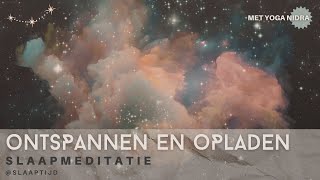 Diepe helende yoga nidra slaapmeditatie voor totale ontspanning  Ontspannen en opladen [upl. by Oneg]