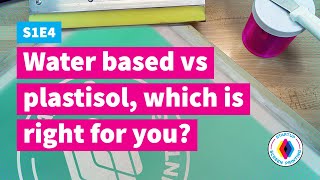 S1E4  Water based vs plastisol which is right for you  Startup Screen Printing Podcast [upl. by Bartolomeo545]