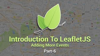 Introduction To Leaflet JS  Adding More Events  Part 6  Eduonix [upl. by Buford435]