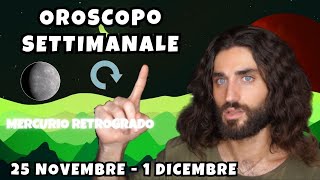 OROSCOPO DELLA SETTIMANA DAL 25 NOVEMBRE AL 1 DICEMBRE [upl. by Narik838]