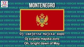 Montenegro National Anthem  Oj svijetla majska zoro  Ој свијетла мајска зоро  Vedcus World [upl. by Izzy]