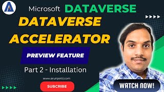 Microsoft Dataverse Accelerator  Preview feature  Microsoft Dataverse  Part 2  Installation [upl. by Kentiggerma]