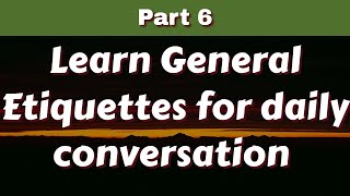 Learn General Etiquettes for daily conversation  Part 6  namasteenglish hinkhoj [upl. by Evars92]