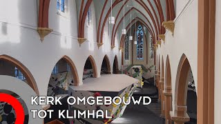 Monumentale kerk in Veldhoven omgebouwd tot klimhal [upl. by Gusta]