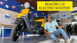 electric BGAUSS ELECTRIC SCOOTER C 12 iEX C 12 iMAX C 12 iMAX 20RAKESH GOYAL 222 [upl. by Hayidah]