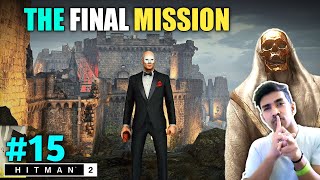 THIS IS END OF AGENT 47  HITMAN 2 GAMEPLAY 15 [upl. by Leelah261]