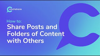 How to Share Posts and Folders of Content with Others in CinchShare [upl. by Ruiz]