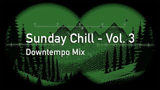 Sonic Walker Mix 152  Sunday Chill  Vol 3 Downtempo DJ Mix [upl. by Aihsiyt]